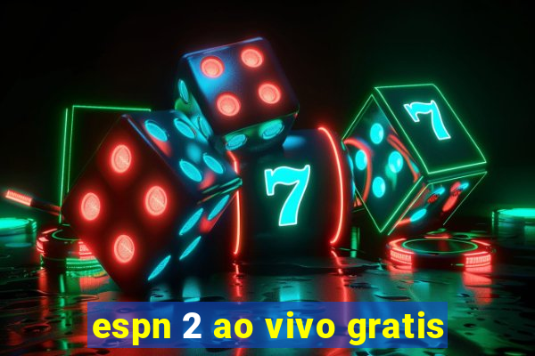 espn 2 ao vivo gratis